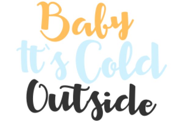 Baby, It's Cold Outside: A Playful Take on Winter's Charm