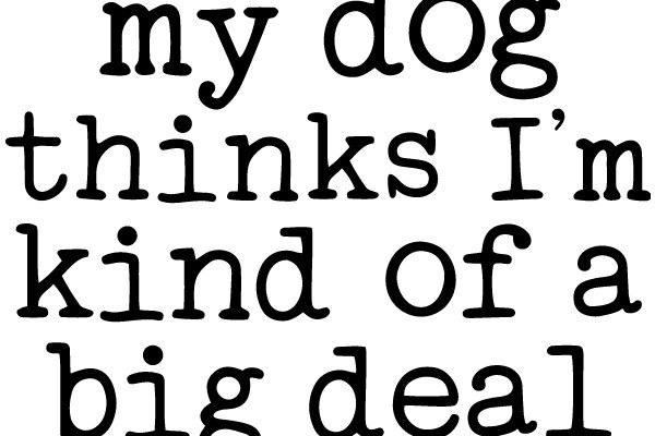 A Dog's Perspective: The Thoughts Behind a Big Deal