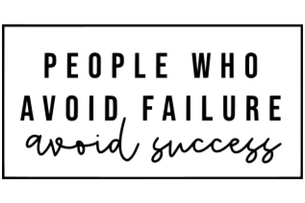 Avoid Failure: People Who Avoid Failure Achieve Success