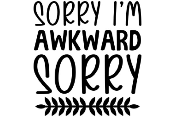 Apology Greeting: A Friendly Reminder to Be Mindful of Your Words and Actions