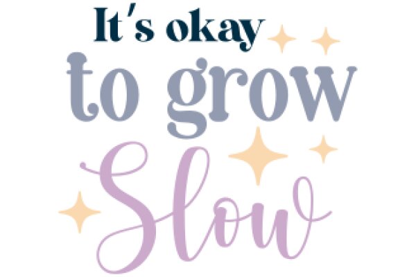 Embrace the Slow Growth: A Positive Affirmation for Personal Development