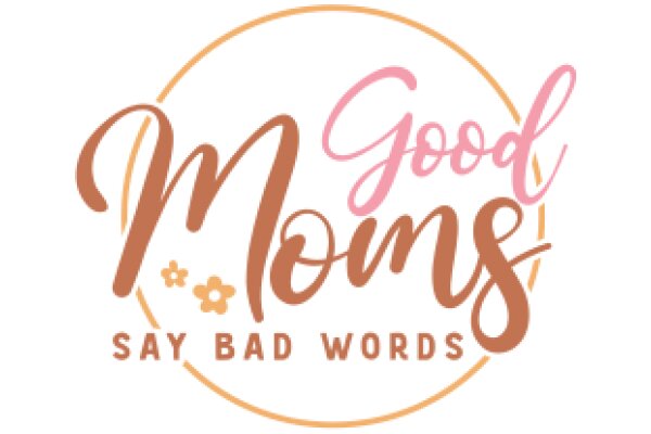 Good Moms Say Bad Words: A Playful Take on Motherhood