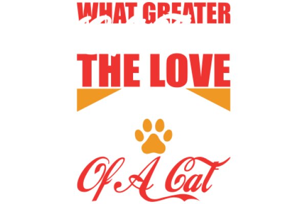 A Cat's Perspective on What Makes a Great Love