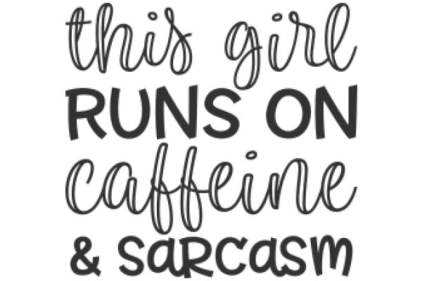 This Girl Runs on Caffeine & Sarcasm