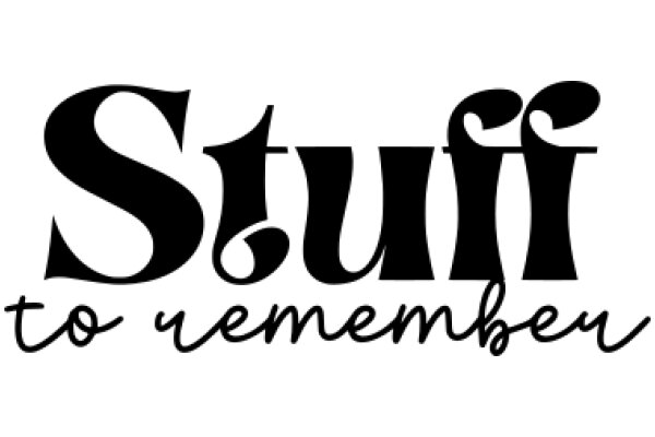 Stuff to Remember: A Collection of Essential Items and Concepts