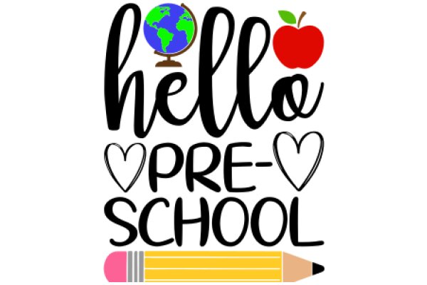 Welcome to Pre-School: A Heartfelt Greeting from Our Educational Pencil and Globe