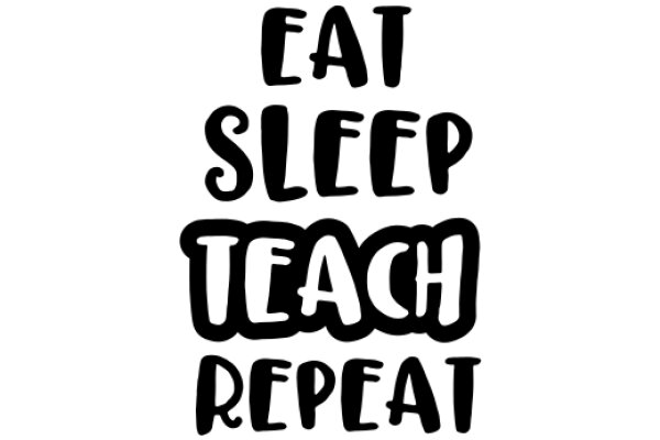 Educational Motivation: Eat, Sleep, Teach, Repeat