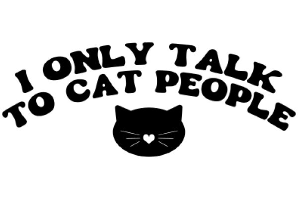 A Playful Cat-Themed Sign: 'I Only Talk to Cat People'