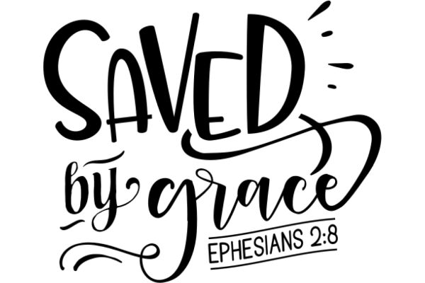 Ephesians 2:8 - Saved by Grace