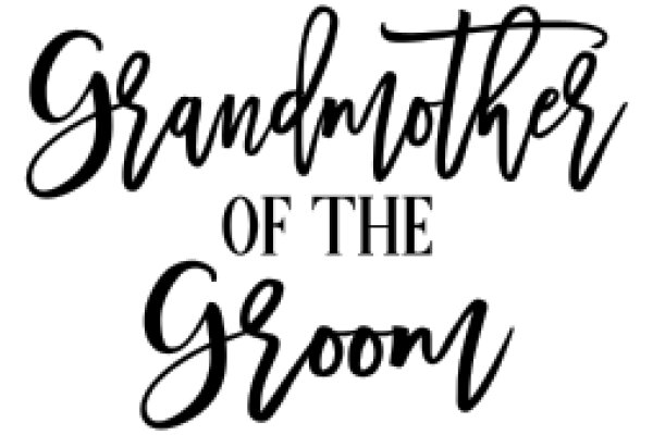 Grandmother of the Groom: A Heartfelt Tribute to the Matriarch of the Family