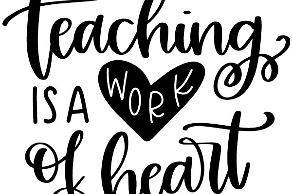 Teaching is a Work of Heart: A Quotation Artwork