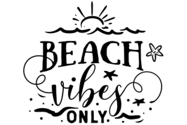 Beach Vibes Only: A Sign for a Relaxing Getaway