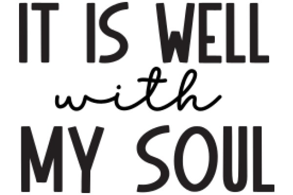 Inspirational Quote: 'It Is Well With My Soul'