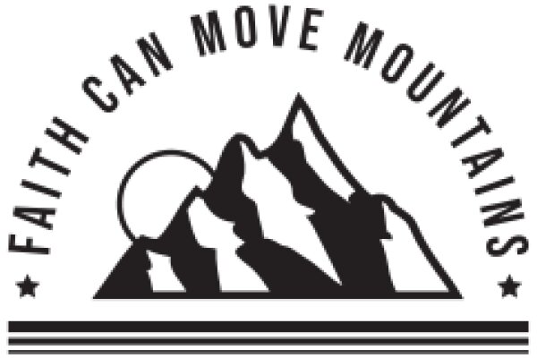 Faith Can Move Mountains: A Symbol of Perseverance and Faith