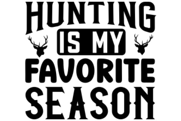 Hunting Season: My Favorite Time of Year