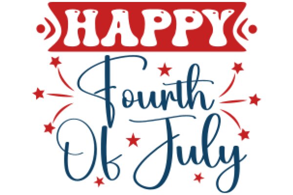 Happy Fourth of July: Celebrating Independence Day with a festive greeting