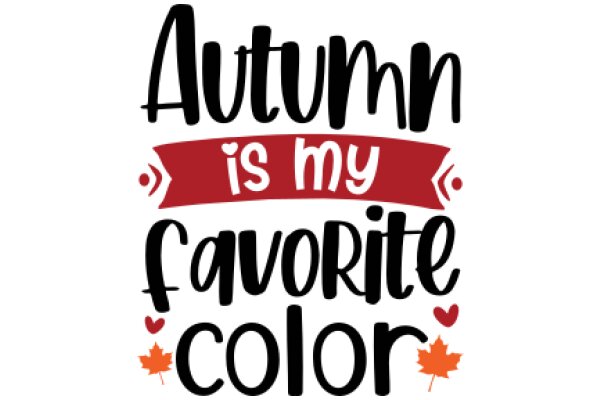 Autumn's Favorite Color: A Seasonal Celebration