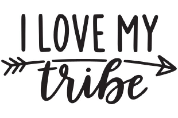 I Love My Tribe: A Graphic Design Showcasing the Power of Belonging