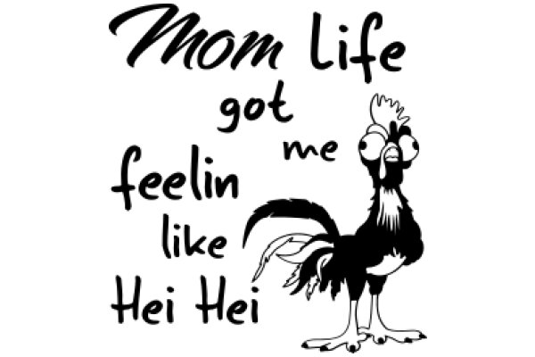 Mom Life: Feel Like Hei Hei Hei