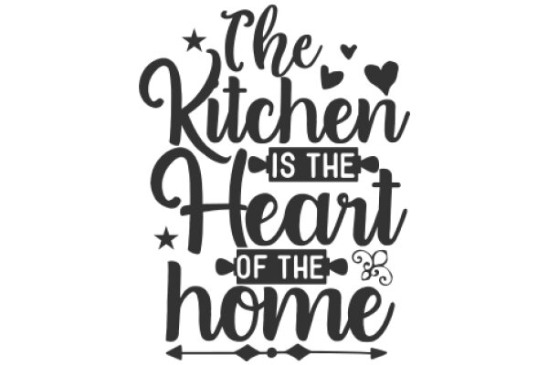 The Heart of the Home: A Kitchen Quote