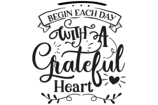 Begin Each Day with a Grateful Heart