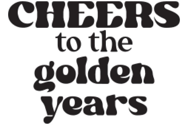 Celebrating Golden Years: A Guide to Cheers and Toasts