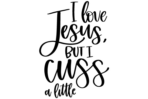 A Little Love for Jesus, But I Cuss a Little