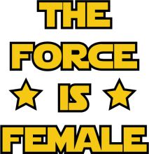 The Force is Female: A Celebration of Women in Star Wars