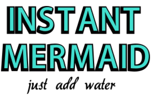 Just Add Water: Instant Mermaid