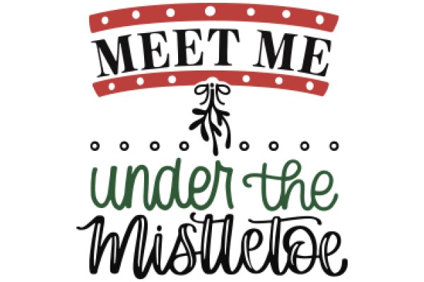 Meet Me Under the Mistletoe