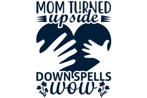 Mom Turned Upside Down: Downspells Wow