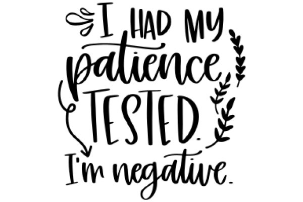 A Humorous Take on Patience and Negativity