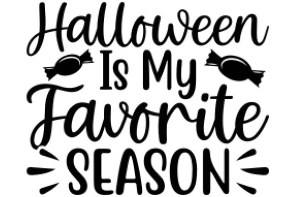 Halloween Is My Favorite Season: A Playful Celebration of the Spooky Holiday