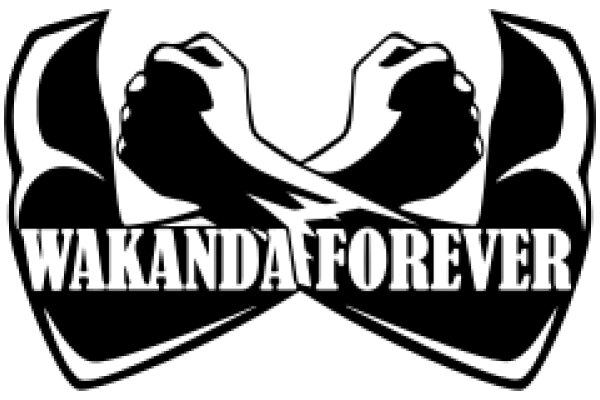 Wakanda Forever: A Symbol of Unity and Strength