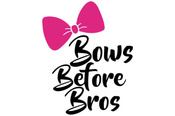 Bows Before Bros: A Symbol of Friendship and Support