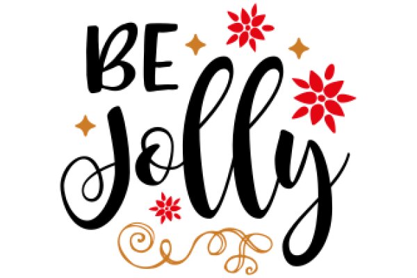 Be Jolly: A Festive Message with a Touch of Elegance