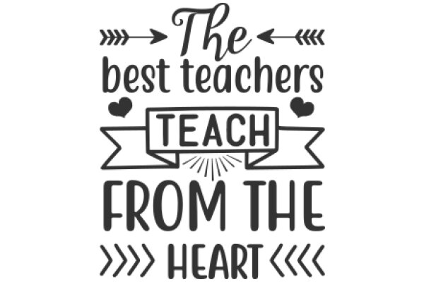 The Best Teachers: From the Heart