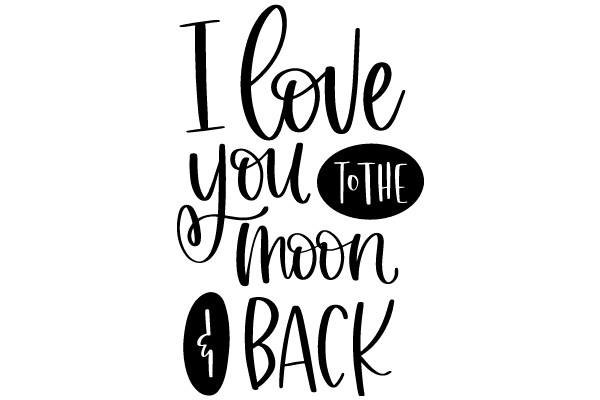 A Heartfelt Message: 'I Love You to the Moon and Back'