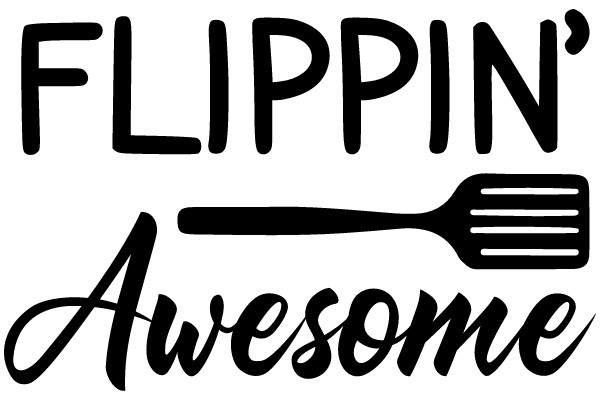 Flippin' Awesome: A Playful Take on the Art of Cooking