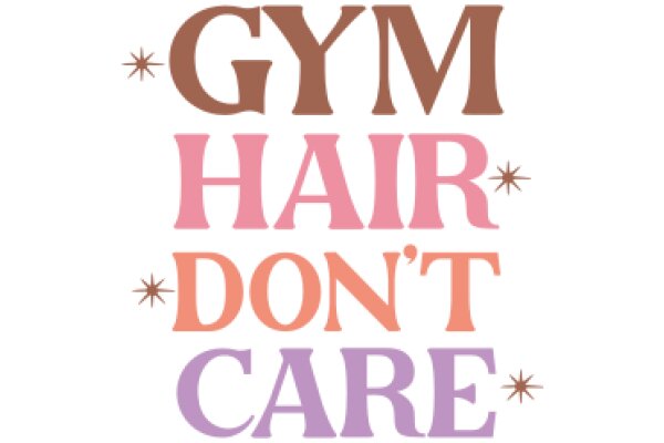 Gym, Hair, Don't Care: A Playful Take on Fitness and Personal Style