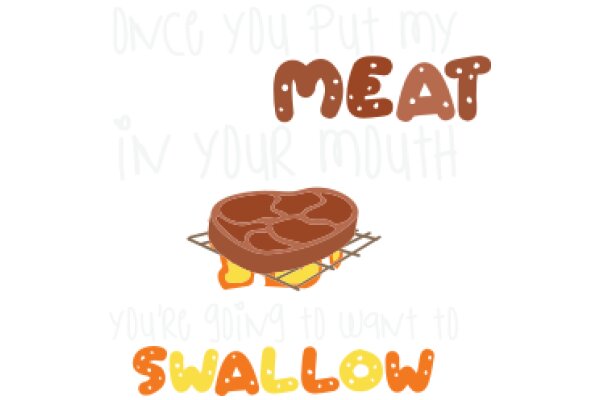 A Playful Take on Meat and Swallowing