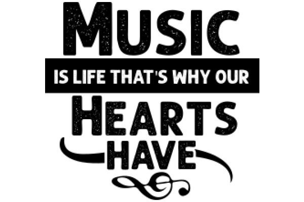 Music: The Heart of Life