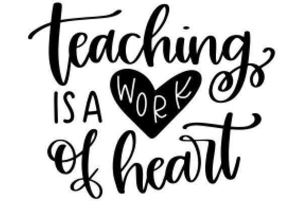 Teaching: The Heart of Education