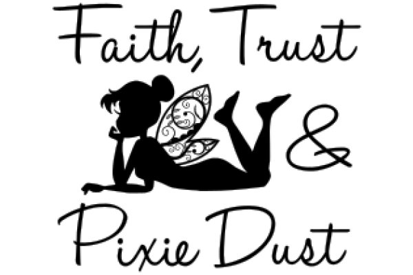 Faith, Trust, and Pixie Dust: A Motivational Quote