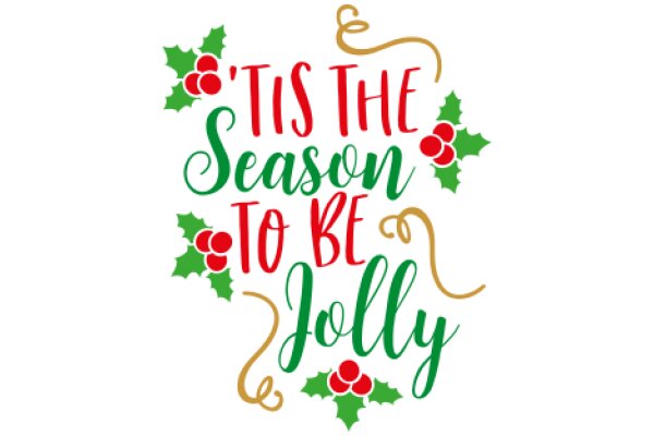 Season's Greetings: 'Tis the Season to Be Jolly