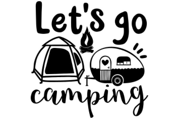 Let's Go Camping: A Playful Invitation to Adventure