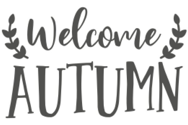 Welcome Autumn: A Seasonal Greeting