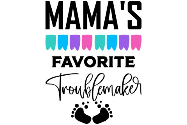 Mama's Favorite Troublemaker: A Playful Tribute to Motherhood and Mischief