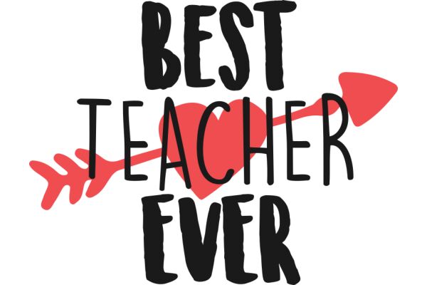 Best Teacher Ever: A Heartfelt Tribute to Exceptional Educators