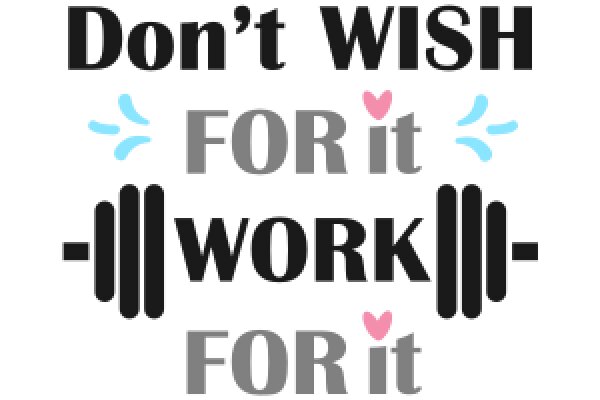 Motivational Quote: Don't Wish for Fitness, Make It Happen!